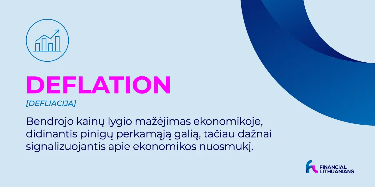 Defliacija(„Deflation"): viskas, ką reikia žinoti