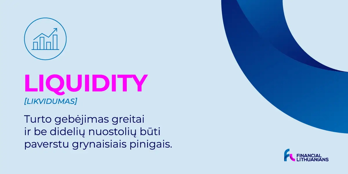 Likvidumas(„Liquidity"): viskas, ką reikia žinoti