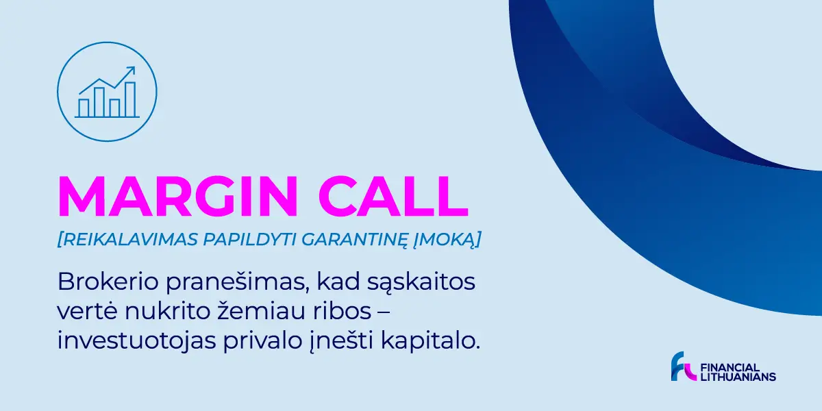 Reikalavimas papildyti garantinę įmoką(„Margin Call"): viskas, ką reikia žinoti